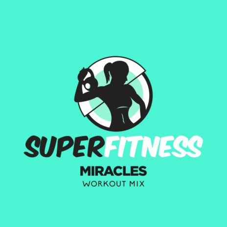 Miracles (Workout Mix 133 bpm) | Boomplay Music