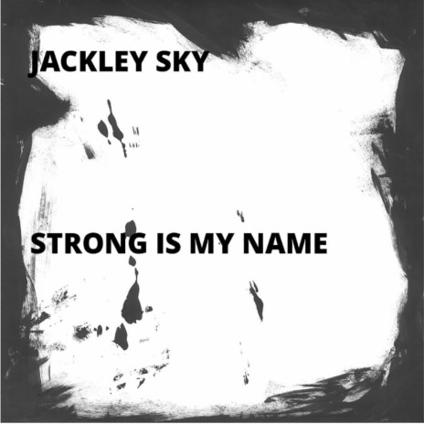 Strong Is My Name | Boomplay Music