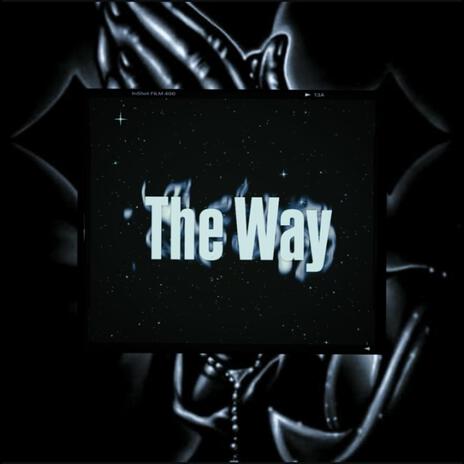 The Way | Boomplay Music