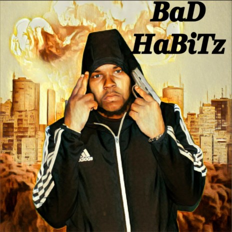 BaD HabiTz | Boomplay Music