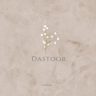 Dastoor. lyrics | Boomplay Music