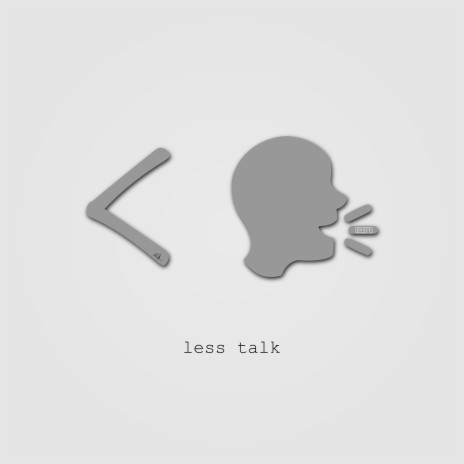 Less Talk | Boomplay Music