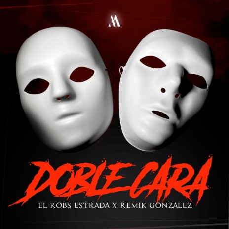 Doble Cara ft. Remik Gonzalez | Boomplay Music