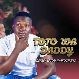 Toto Wa Daddy