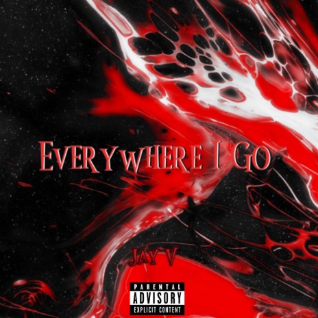 Everywhere I Go | Boomplay Music