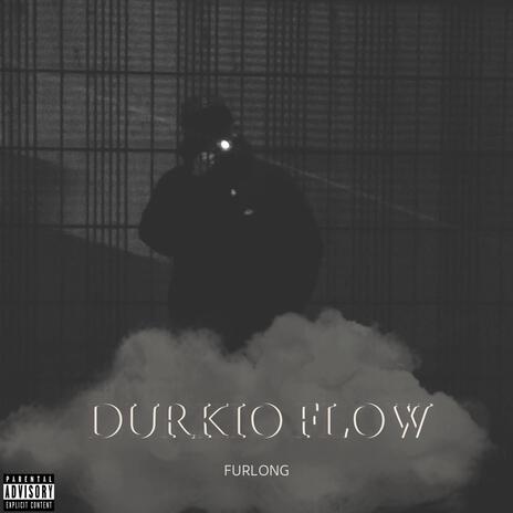 Durkio Flow | Boomplay Music