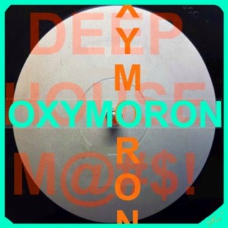 Oxymoron (A D H S)