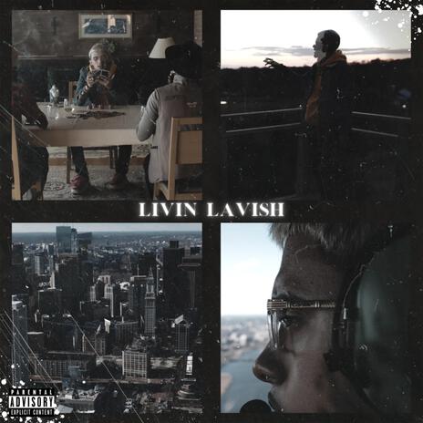 Livin Lavish | Boomplay Music