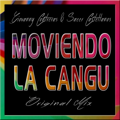 Moviendo La Cangu ft. Saeer Castellanos