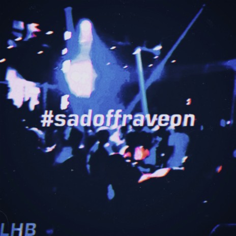 #sadoffraveon | Boomplay Music