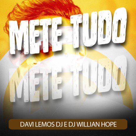 Mega Mete Tudo ft. DJ Willian Hope