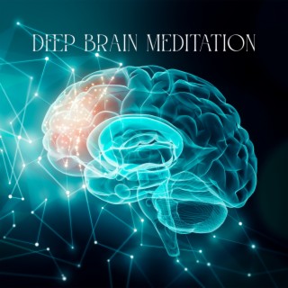 Deep Brain Meditation: Healing Reiki Music, Oriental Music for Mindfulness