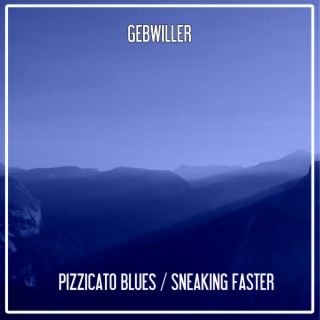 Pizzicato Blues / Sneaking Faster