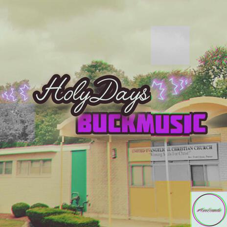 HOLYDAYs DATs BUCK | Boomplay Music