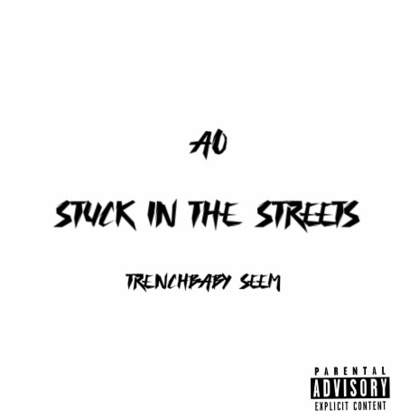 Stuck In The Streets ft. Trenchbaby Seem | Boomplay Music