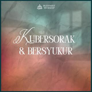 Kubersorak dan Bersyukur