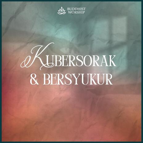 Kubersorak dan Bersyukur (Minus One) | Boomplay Music