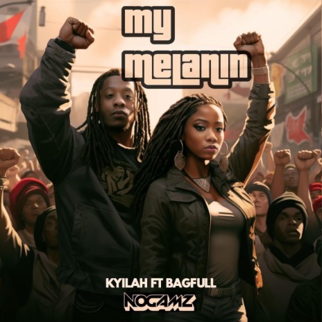 MY MELANIN ft. Bagfulltnf & Melowithdaheat | Boomplay Music