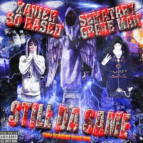 Still Da Same ft. Xaviersobased