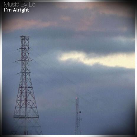 I'm Alright ft. Astro_309 | Boomplay Music