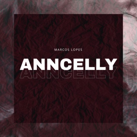 Anncelly | Boomplay Music