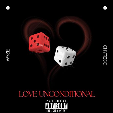 Love Unconditional ft. Chy Reco | Boomplay Music