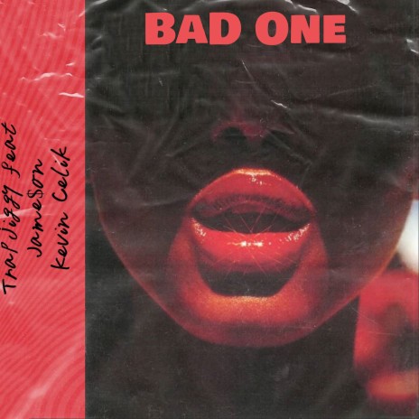 Bad One ft. Jam$on & Kevin Celik | Boomplay Music