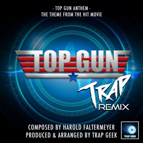 Top Gun Anthem (From Top Gun) (Trap Remix) | Boomplay Music