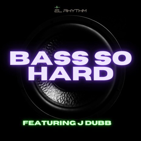 BASS SO HARD ft. J Dubb | Boomplay Music