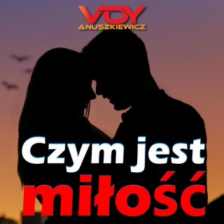 Czym Jest Miłość