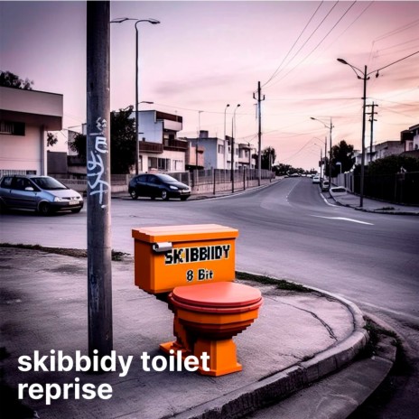 Skibbidy toilet reprise | Boomplay Music