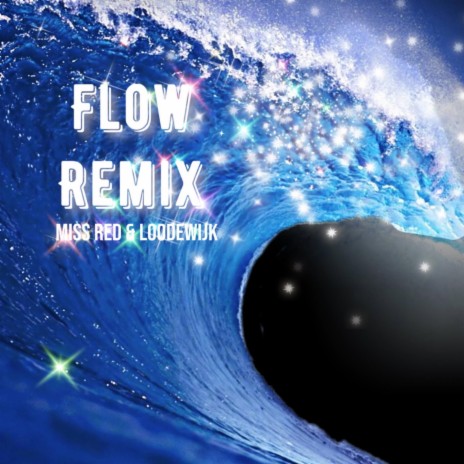 Flow (Remix) ft. LOODEWIJK