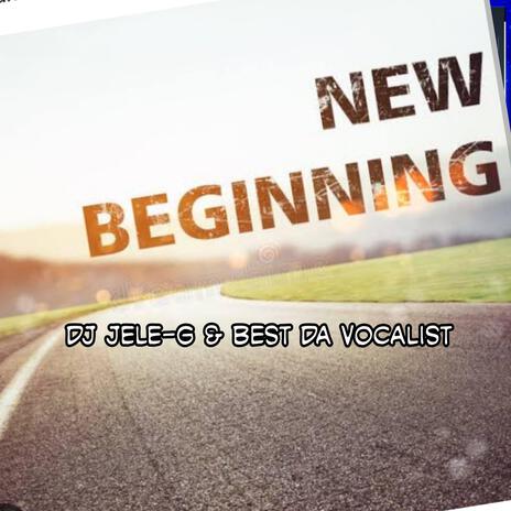 New beginning ft. Best Da Vocalist | Boomplay Music