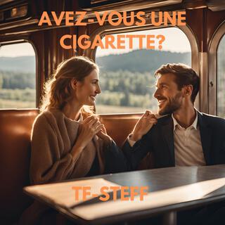 Avez-vous une cigarette?