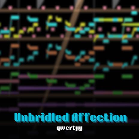 Unbridled Affection | Boomplay Music