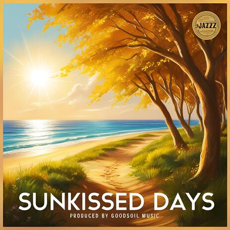 Sunkissed Days (Jazz Music) | Boomplay Music