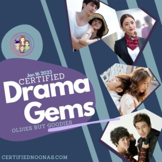 Certified Drama Gems: Oldies but Goodies
