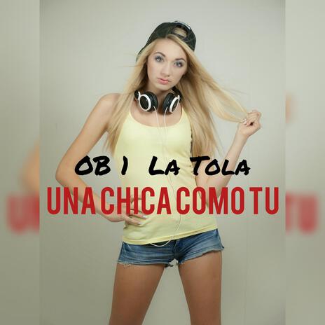 Una chica como tu | Boomplay Music