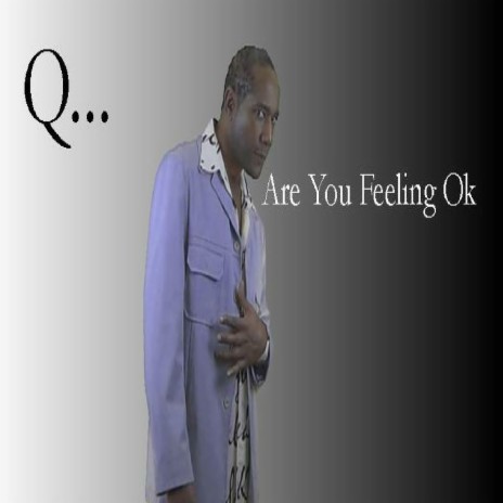 Are You Feeling OK | Boomplay Music