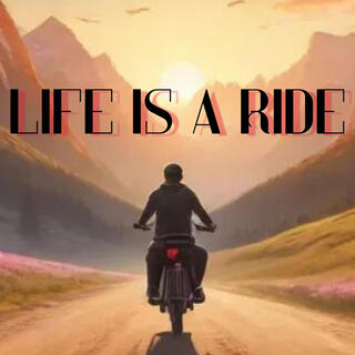 Life is a Ride lyrics | Boomplay Music