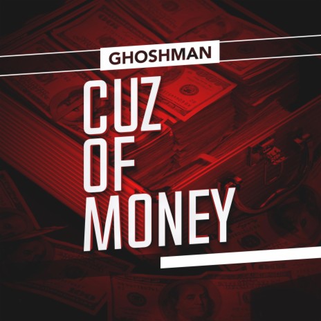 Cuz of money | Boomplay Music