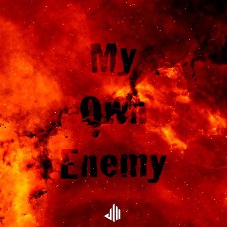My Own Enemy | Boomplay Music