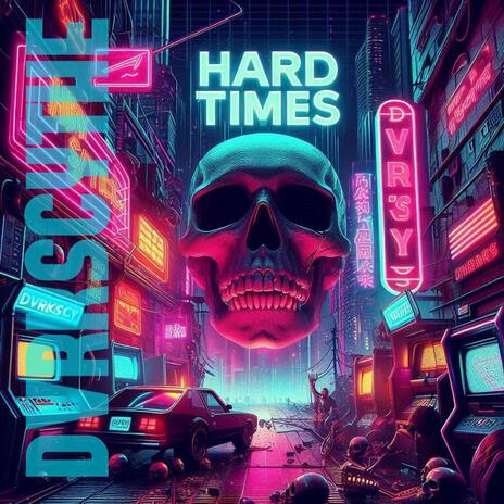 Hard Times | Boomplay Music