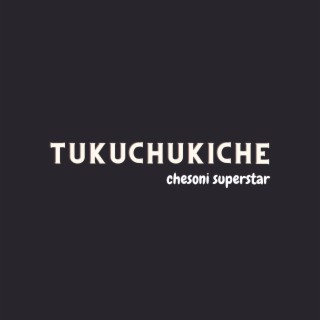 TUKUCHUKICHE