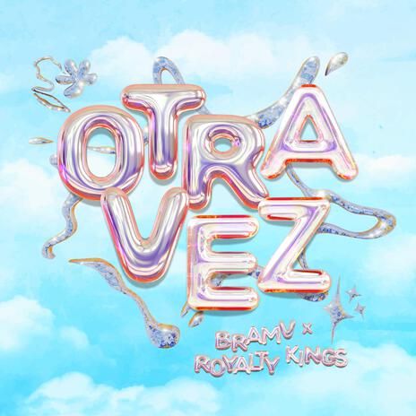 OTRA VEZ ft. Royalty Kings | Boomplay Music