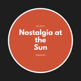 Nostalgia at the sun