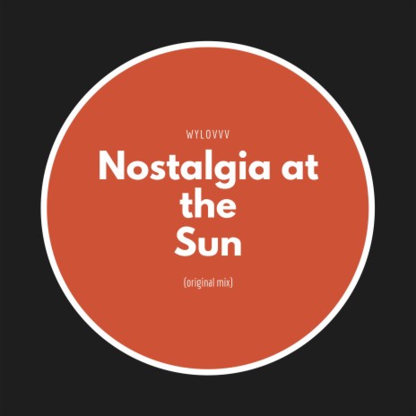 Nostalgia at the sun | Boomplay Music