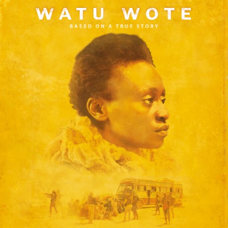 Watu Wote | Boomplay Music