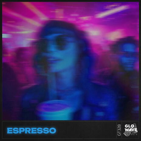 Espresso (Techno) ft. Glowave Town | Boomplay Music