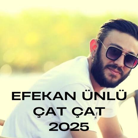 EFEKAN ÜNLÜ ÇAT ÇAT | Boomplay Music